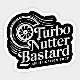 Turbo Nutter Bastard Modification Shop - Car Mods Sticker